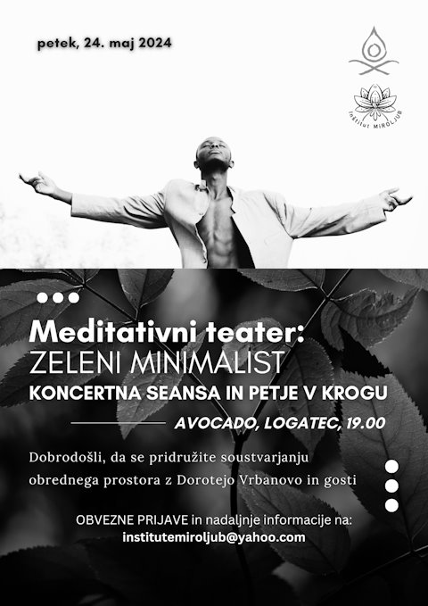 Meditativni teater, Zeleni minimalist